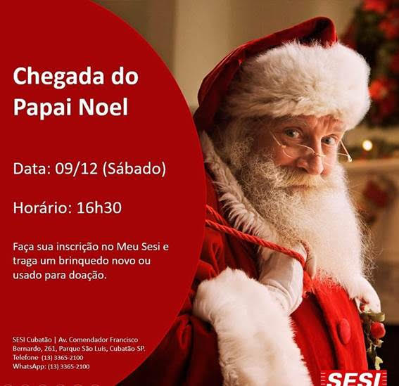 Chegada do Papai Noel – Dia 09/12, a partir das 16h, no SESI Cubatão. Faça sua inscrição no Meu SESI – vagas limitadas.